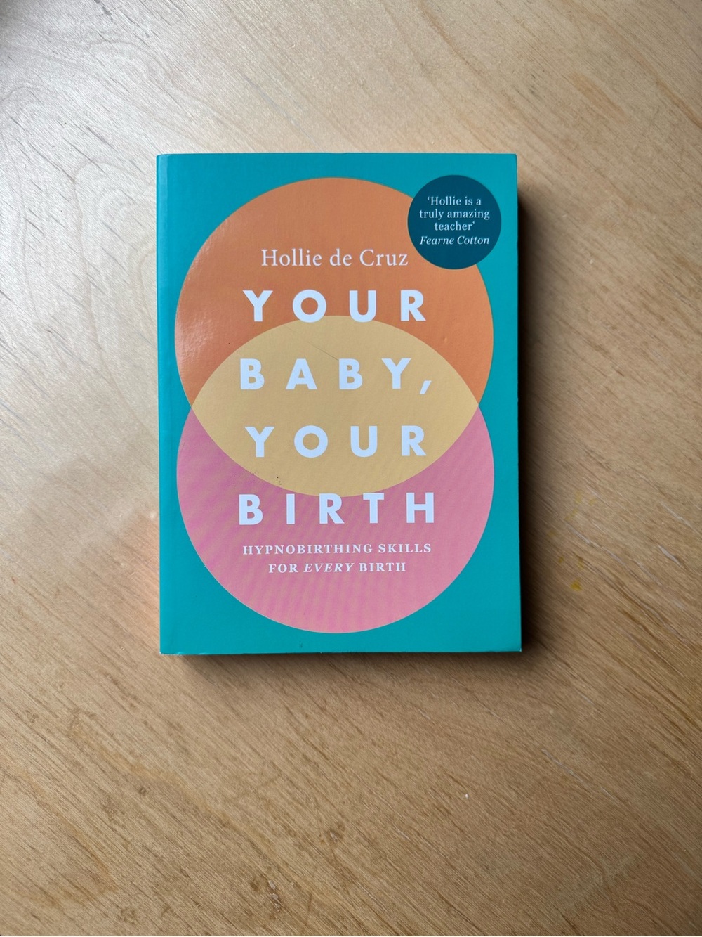 Your Baby, Your Birth by Hollie de Cruz Paperback Hypnobirthing Book